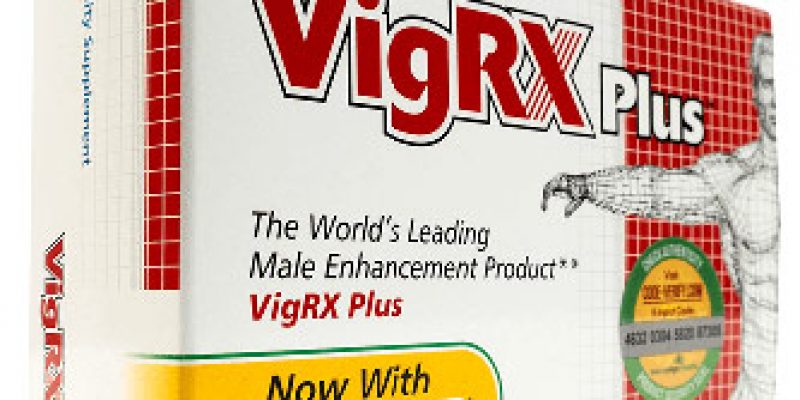 VigRX Plus Review: Amazing Effective Supplement!